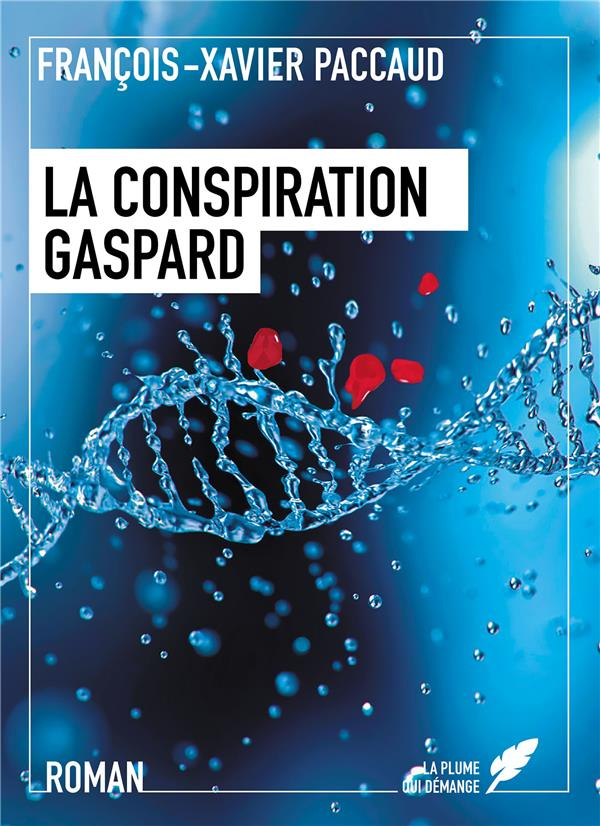 La messagère. Tome 1, La conspiration Gaspard