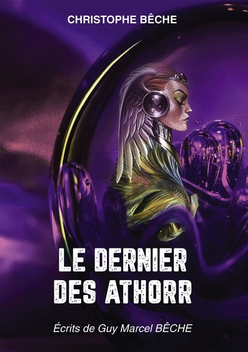 Le dernier des Athorr. Ecrits de Guy Marcel Bêche