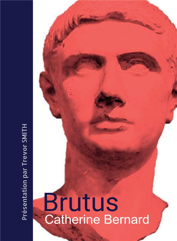 Brutus. Présentation par Trevor Smith
