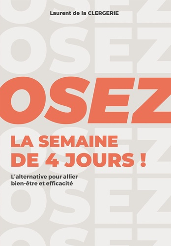 Osez la semaine de 4 jours ! L'alternative pour allier bien-être et efficacité