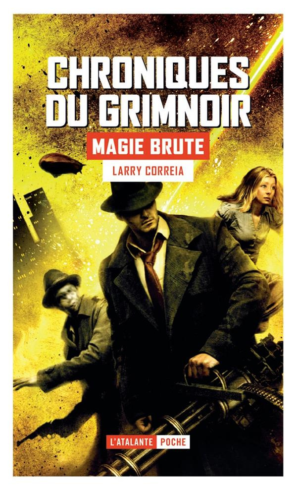 Chroniques du Grimnoir Tome 1 : Magie brute