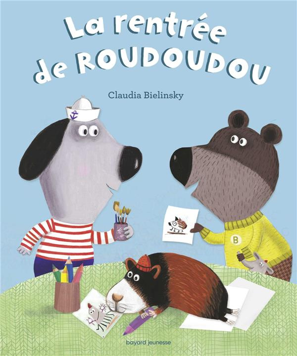 A demain, les copains ! : La rentrée de Roudoudou