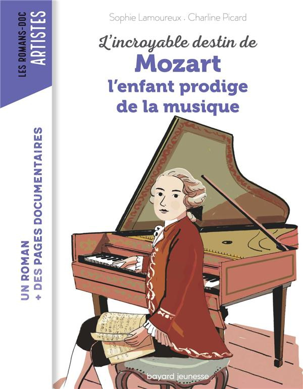 L'incroyable destin de Mozart. L'enfant prodige de la musique
