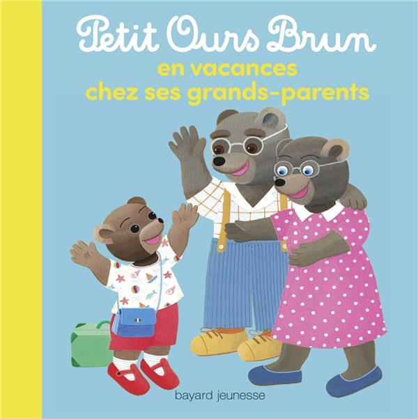 Petit Ours Brun en vacances chez ses grands-parents