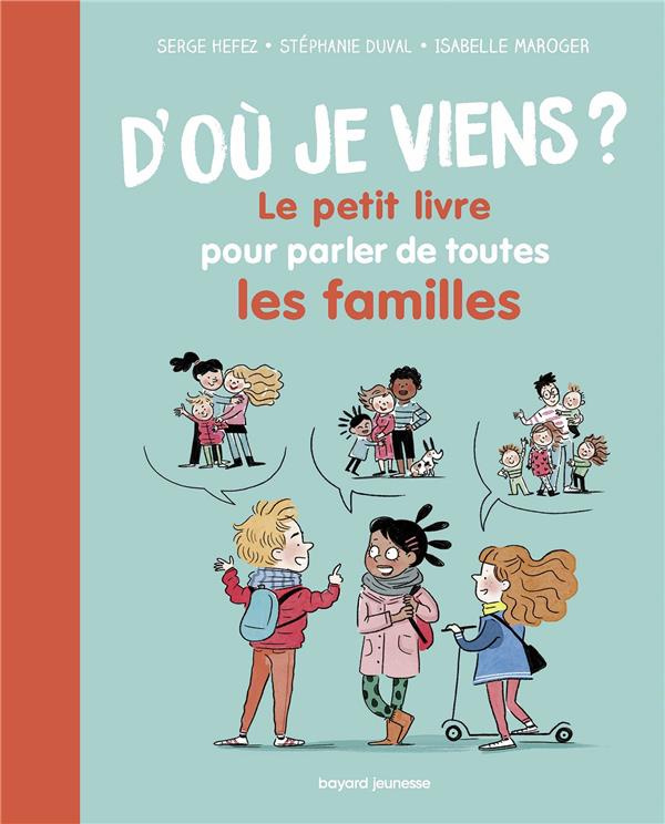 D'où je viens ? Le petit livre pour parler de toutes les familles