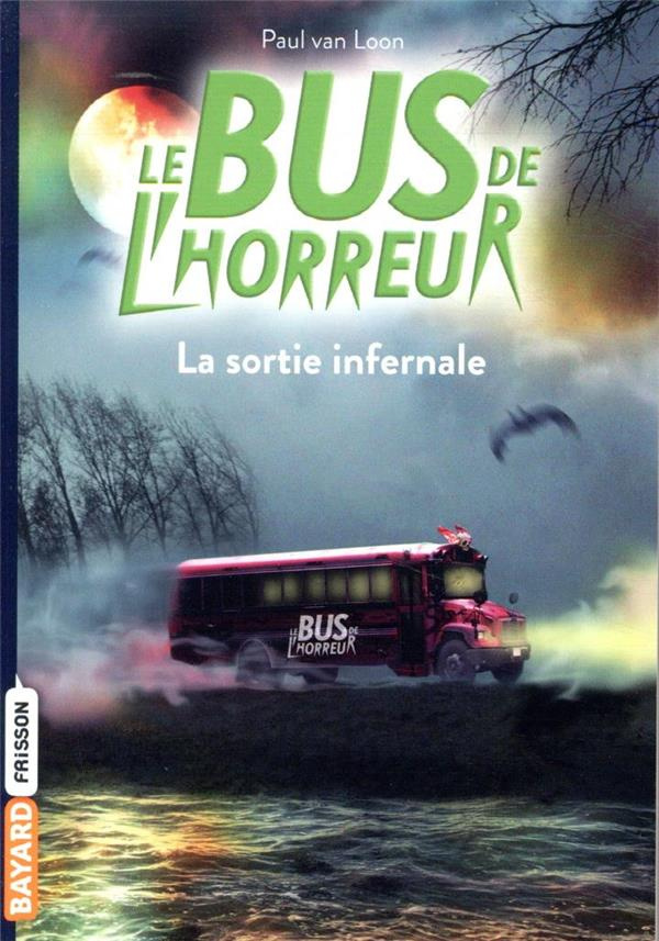 Le bus de l'horreur Tome 1 : La sortie infernale