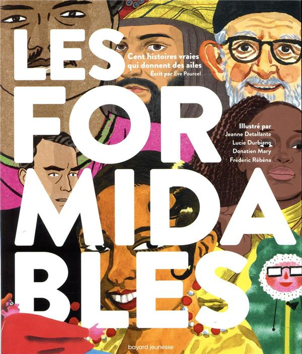 Les formidables. Cent histoires vraies qui donnent des ailes