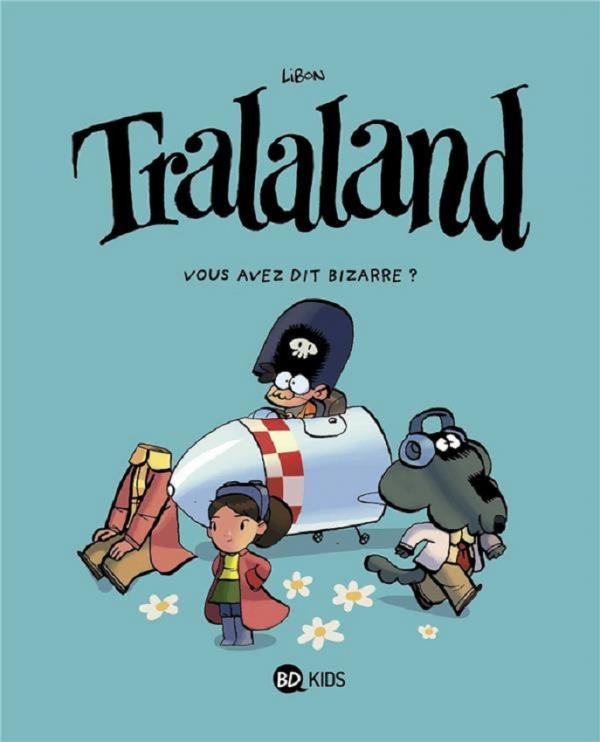 Tralaland Saison 2 Tome 2 : Vous avez dit bizarre ?