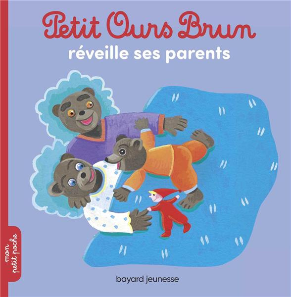 Petit Ours Brun : Petit Ours Brun réveille ses parents