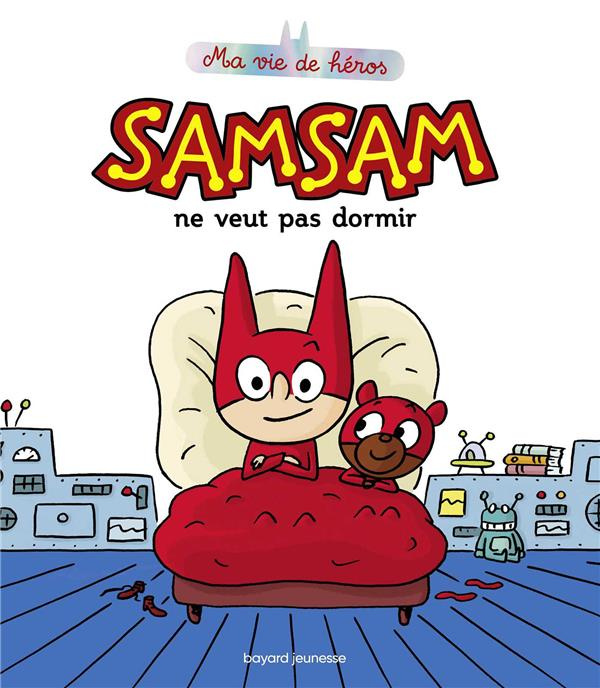 SamSam - Ma vie de héros Tome 2 : SamSam ne veut pas dormir