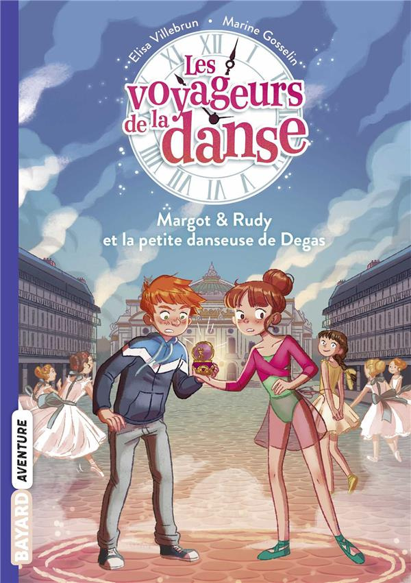 Les voyageurs de la danse Tome 1 : Margot & Rudy et la petite danseuse de Degas