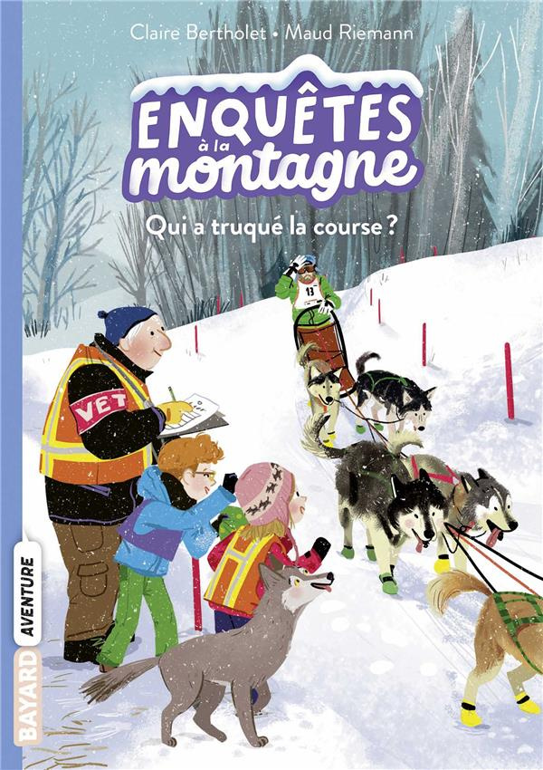 Enquêtes à la montagne Tome 5 : Qui a truqué la course ?