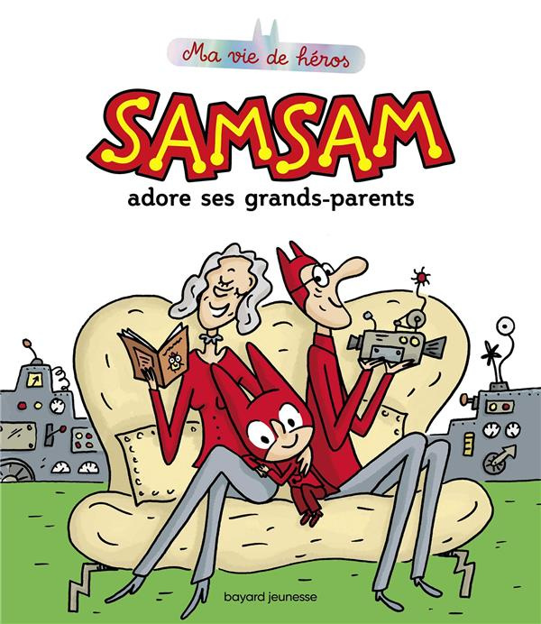 SamSam - Ma vie de héros Tome 5 : SamSam adore ses grands-parents