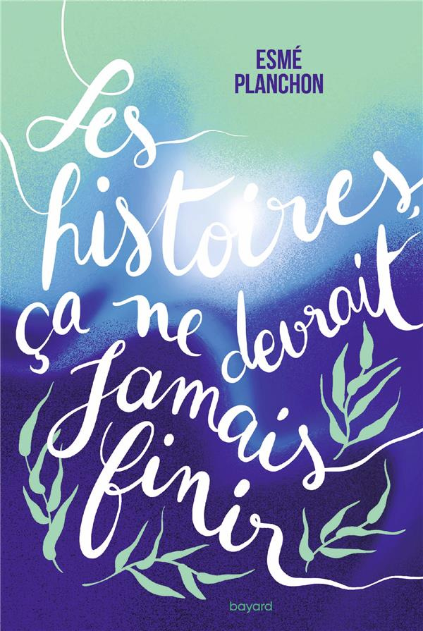 Les histoires, ça ne devrait jamais finir