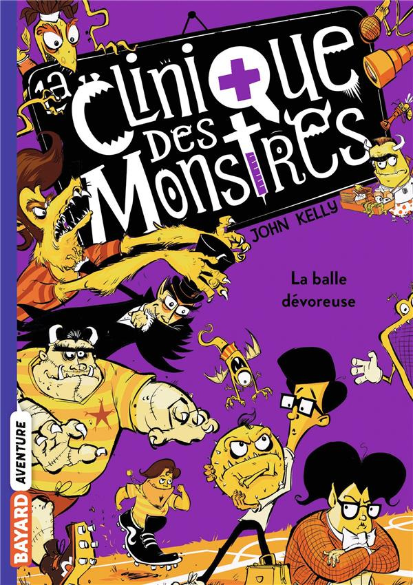 La clinique des monstres Tome 4 : La balle dévoreuse