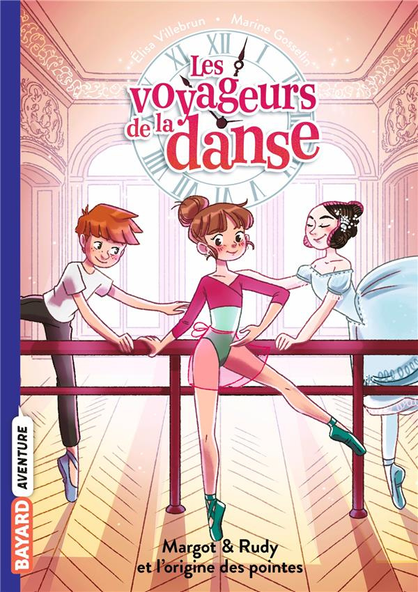 Les voyageurs de la danse Tome 6 : Margot & Rudy et la naissance des pointes