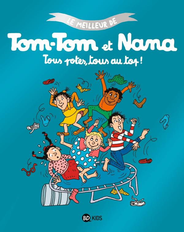 Le meilleur de Tom-Tom et Nana Tome 6 : Tous potes, tous au top ! Avec un puzzle de 48 pièces offert