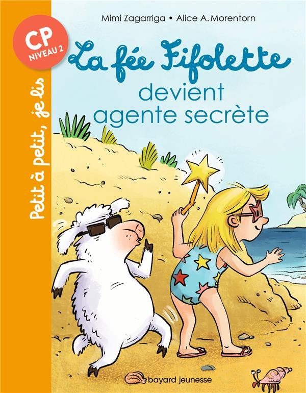 La fée Fifolette : La fée Fifolette devient agent secrète. CP Niveau 2