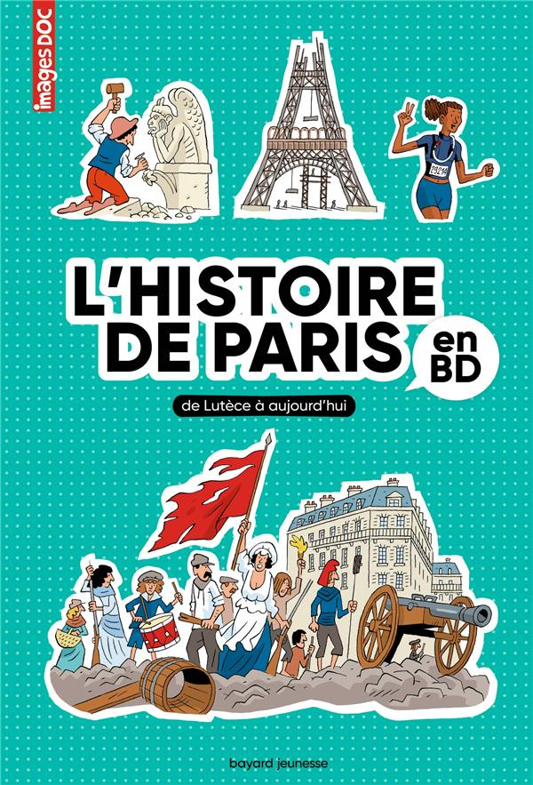 L'Histoire de Paris en BD. De Lutèce à aujourd'hui