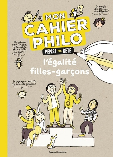 Mon cahier philo pense pas bête. L'égalité filles garçons
