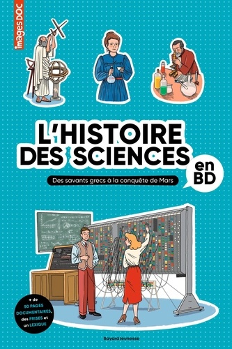 L'histoire des sciences en BD. Des savants grecs à la conquête de Mars