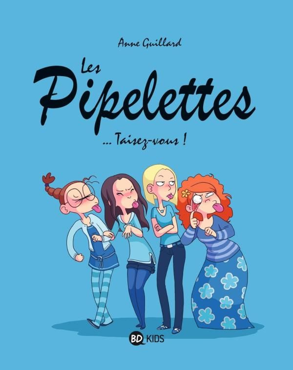Les pipelettes Tome 1 : ...Taisez vous !