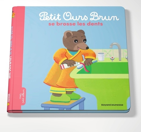 Petit Ours Brun : Petit Ours Brun se brosse les dents