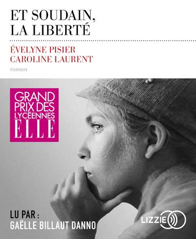 Et soudain, la liberté. 1 CD audio MP3