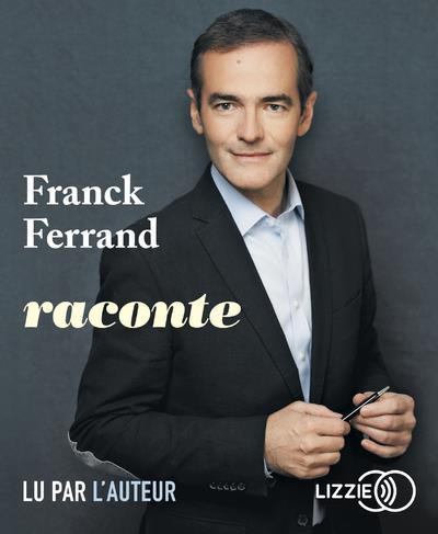 Franck Ferrand raconte. 1 CD audio MP3