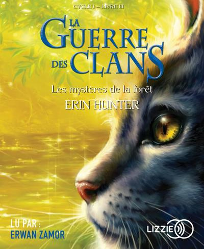 La Guerre des Clans (Cycle 1) Tome 3 : Les mystères de la forêt. 1 CD audio MP3