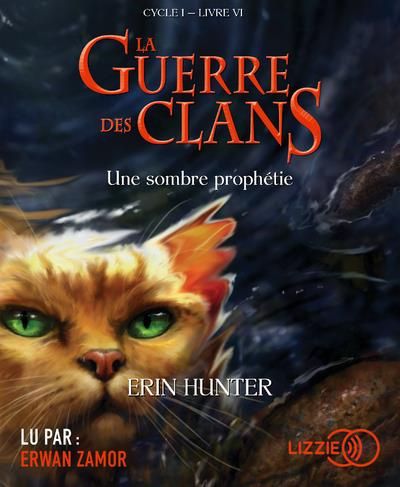 La Guerre des Clans (Cycle 1) Tome 6 : Une sombre prophétie. 1 CD audio MP3