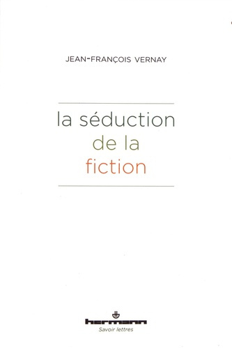 La séduction de la fiction
