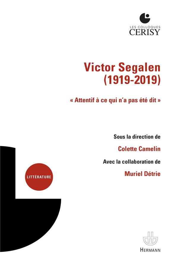 Victor Segalen. "Attentif à ce qui n'a pas été dit"