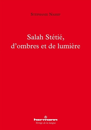 Salah Stétié, d'ombres et de lumière