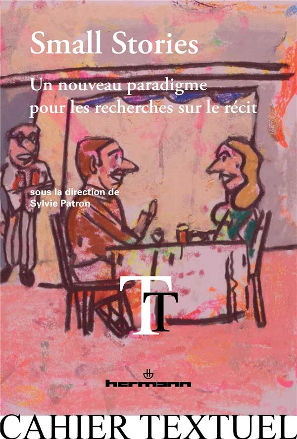 Small Stories. Un nouveau paradigme pour les recherches sur le récit