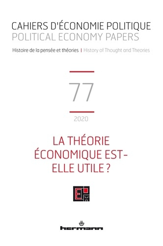 Cahiers d'économie politique N° 77/2020 : La théorie économique est-elle utile ?