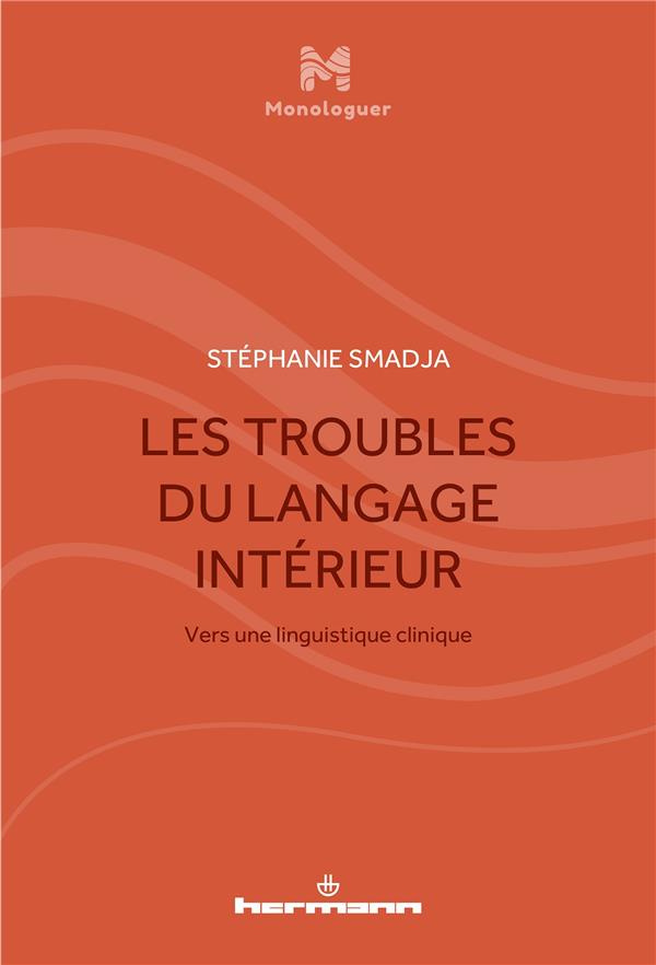 Les troubles du langage intérieur. Vers une linguistique clinique