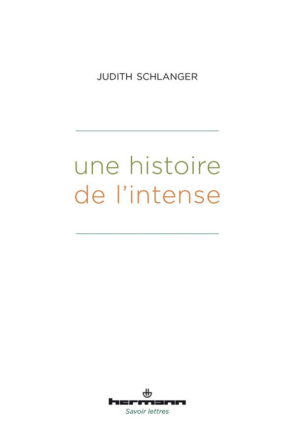 Une histoire de l'intense