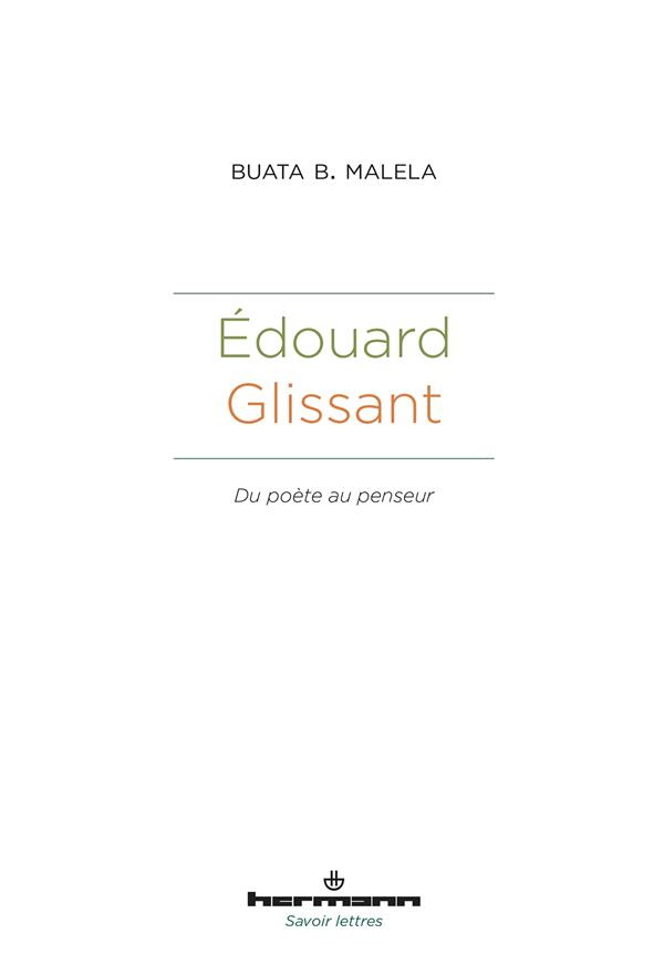 Edouard Glissant. Du poète au penseur