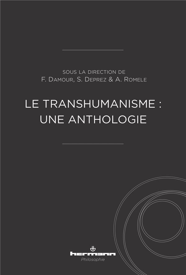 Le transhumanisme : une anthologie