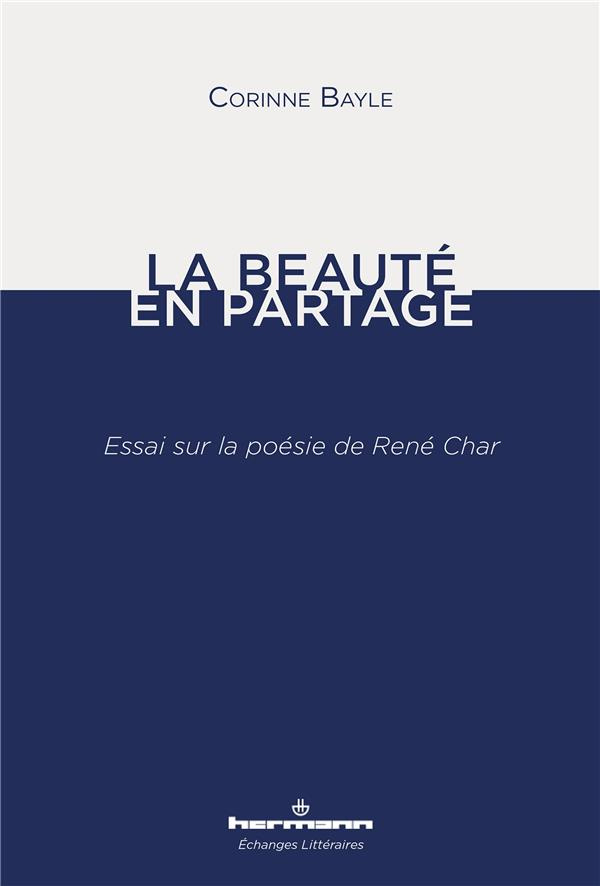 La Beauté en partage. Essai sur la poésie de René Char
