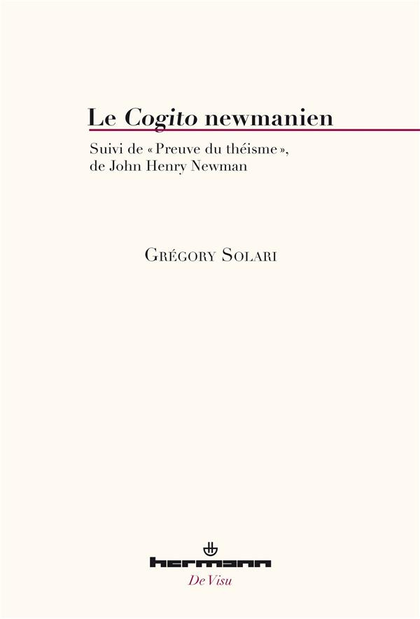 Le Cogito newmanien. Suivi de Preuve du théisme