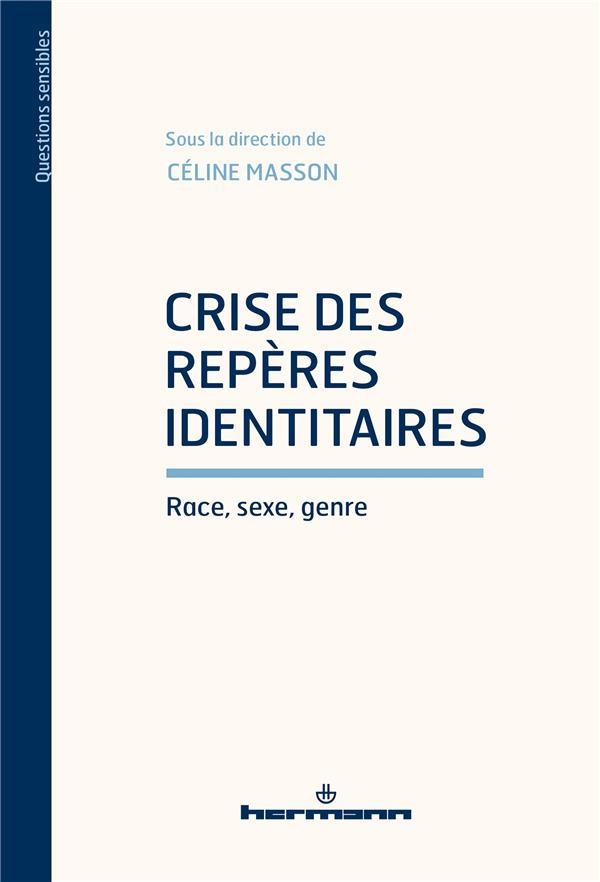 Crise des repères identitaires. Race, sexe, genre