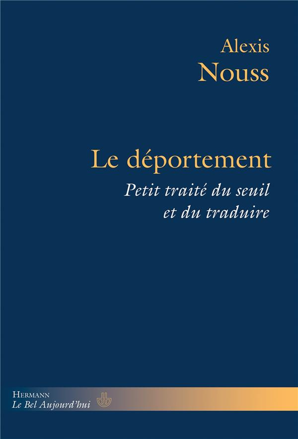 Le déportement. Petit traité du seuil et du traduire