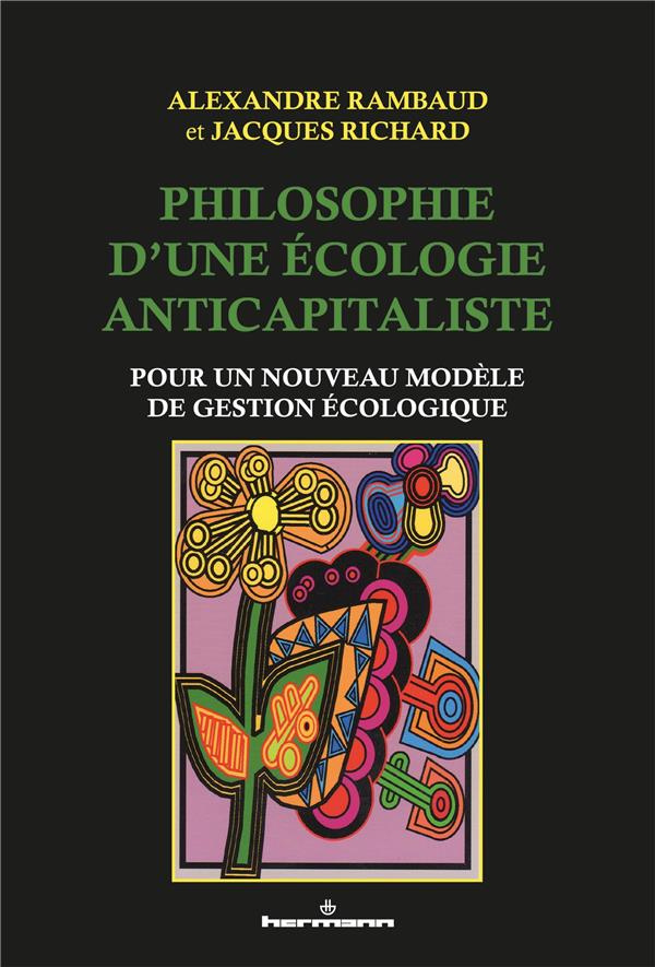 Philosophie d'une écologie anticapitaliste. Pour un nouveau modèle de gestion écologique
