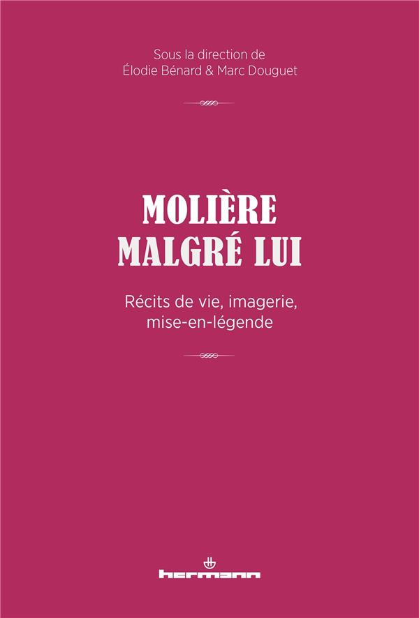 Molière malgré lui. Récits de vie, imagerie, mise-en-légende