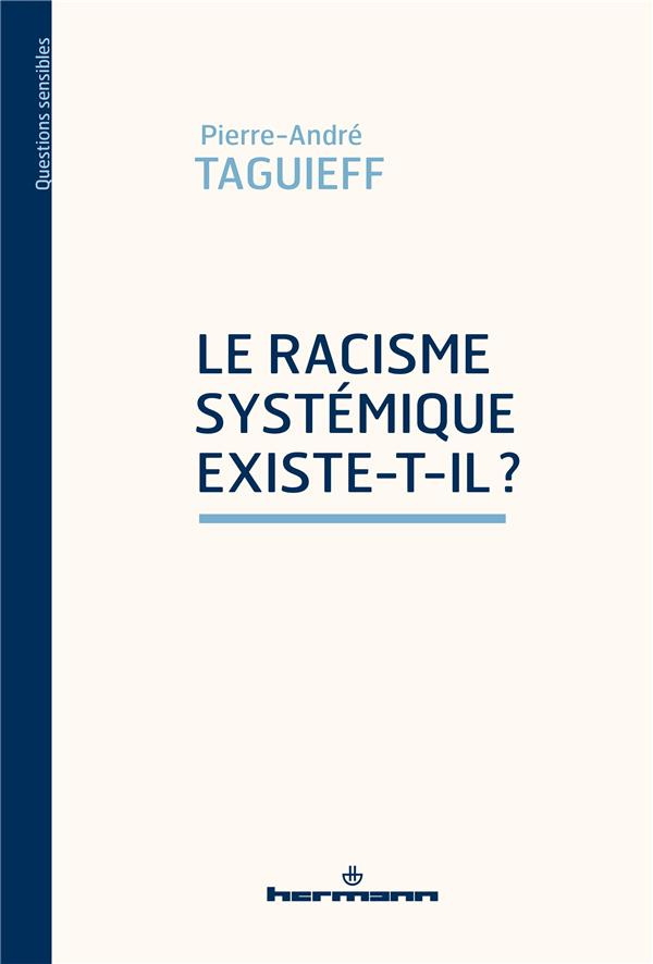 L'antiracisme devenu fou. Le "racisme systémique" et autres fables