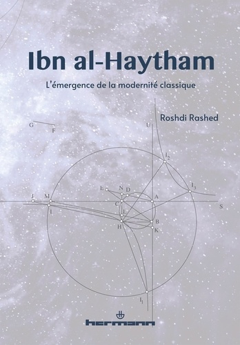 Ibn al-Haytham. L'émergence de la modernité classique