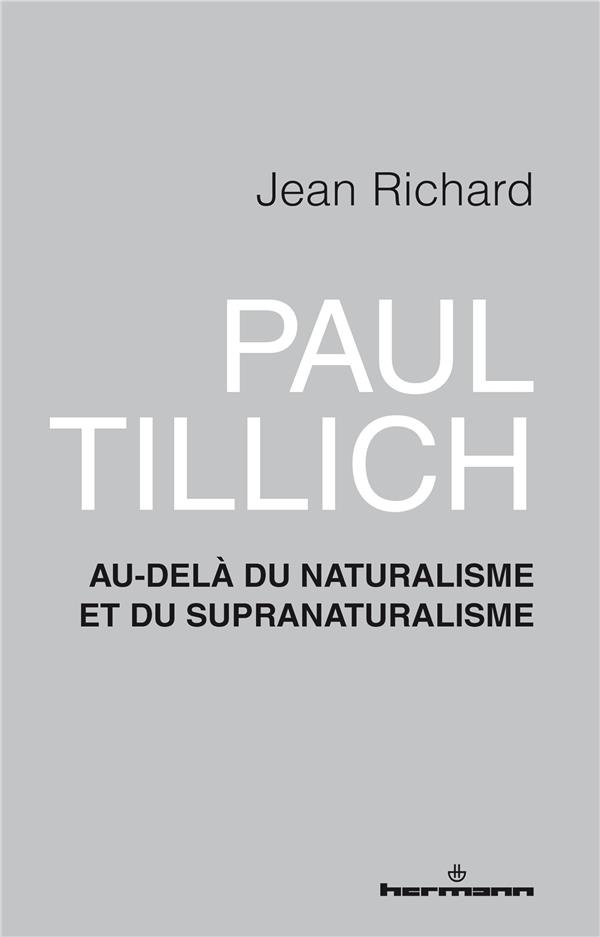 Paul Tillich. Au-delà du naturalisme et du supranaturalisme
