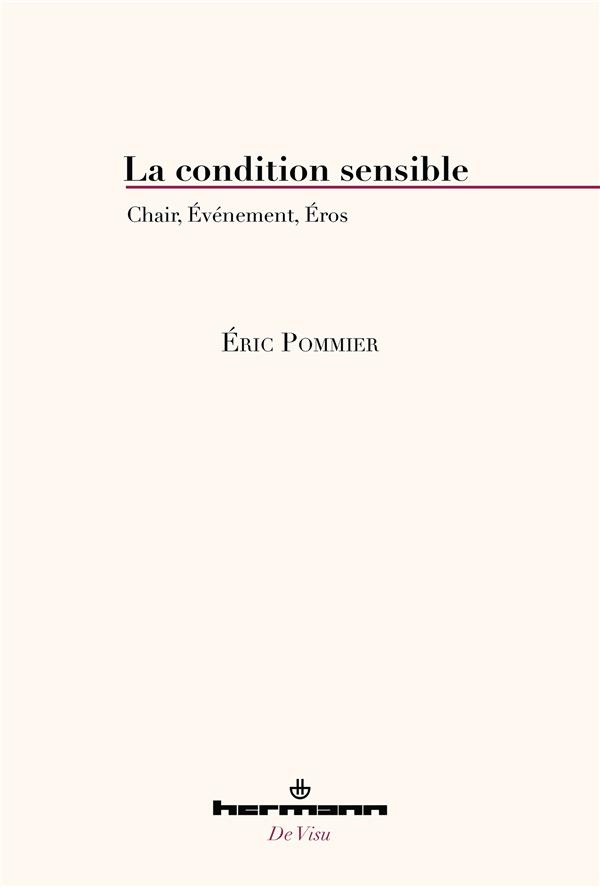 La condition sensible. Chair, événement, Eros